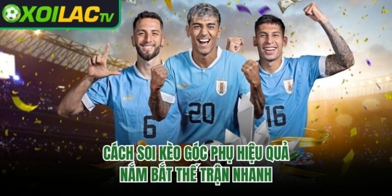 Cách Soi Kèo Góc Phụ Hiệu Quả - Nắm Bắt Thế Trận Nhanh