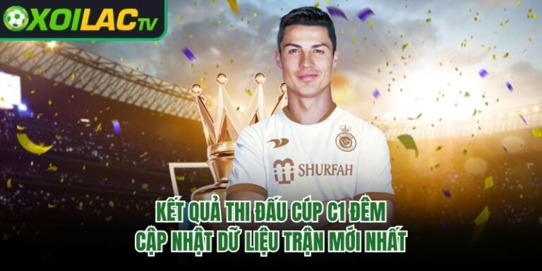 Kết Quả Thi Đấu Cúp C1 Đêm - Cập Nhật Dữ Liệu Trận Mới Nhất