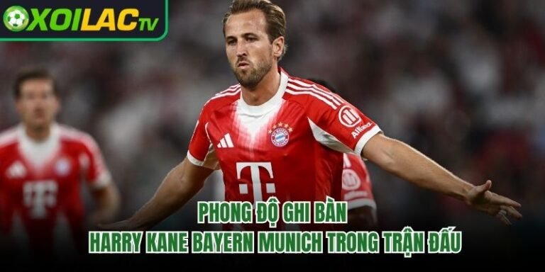 Phong Độ Ghi Bàn Harry Kane Bayern Munich Trong Trận Đấu